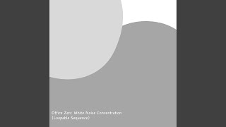 Productivity Symphony: White Noise Edition (Loopable Sequence)