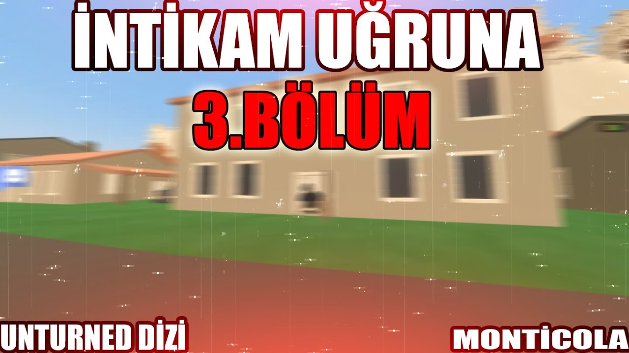UNTURNED DİZİ Bölüm 3 Yeni Ev ��İntikam Uğruna �� YouTube