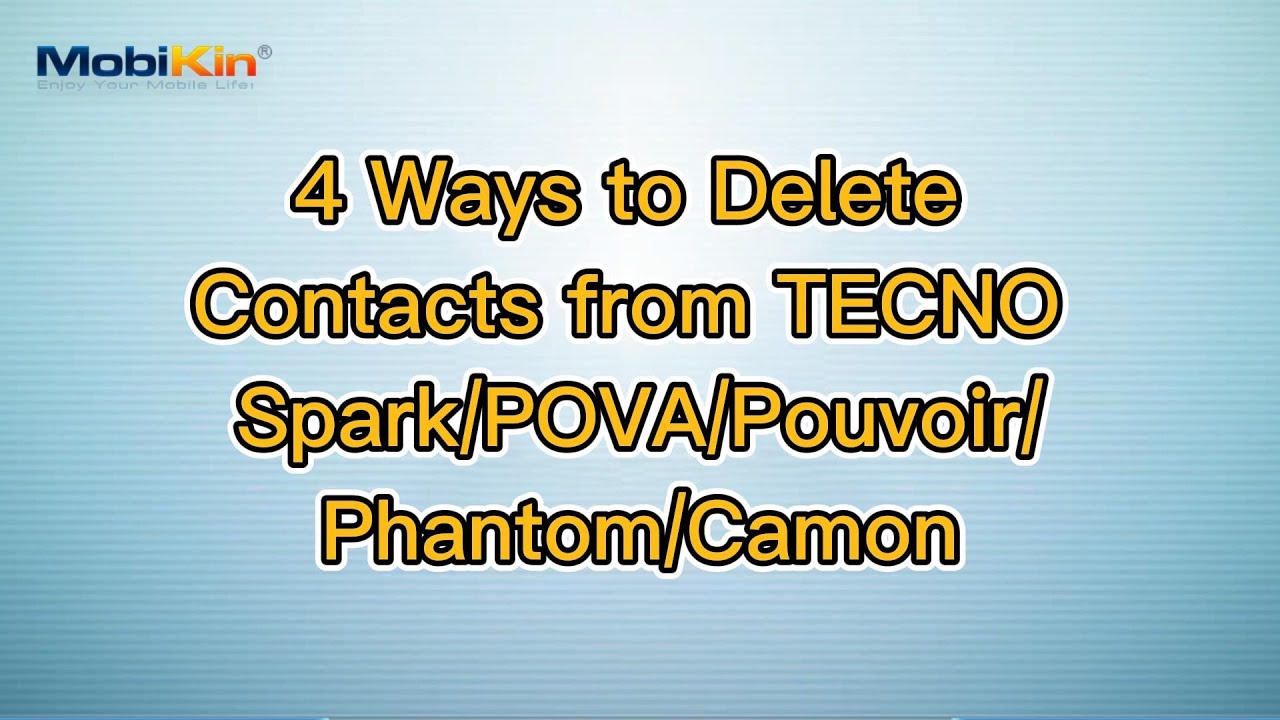 4 Ways to Delete Contacts from TECNO Spark/POVA/Pouvoir/Phantom/Camon