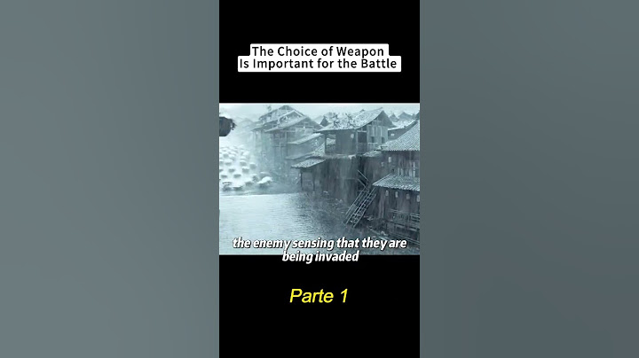 The choice of weapon is important for the battle
