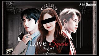 [ TaehyungFF ] 'Love Square' || Season 2 || Episode 24 || Taehyung Series