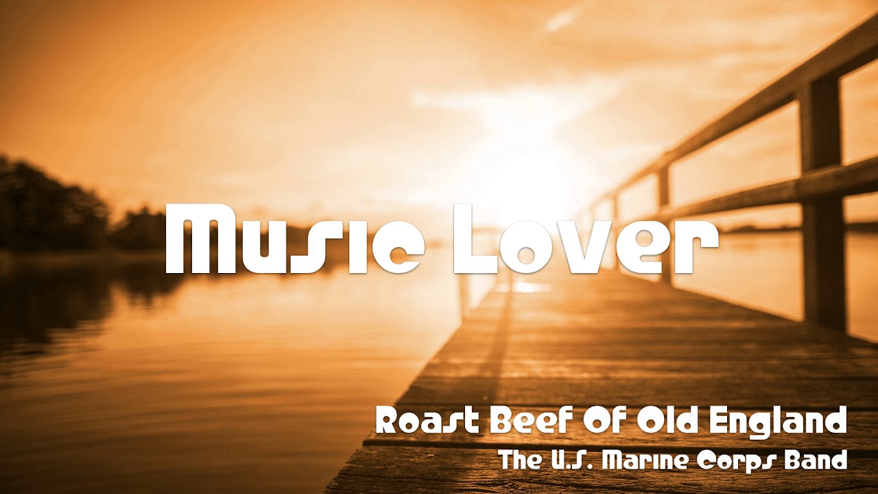🎵 Roast Beef Of Old England The U.S. Marine Corps Band 🎧 No Copyright