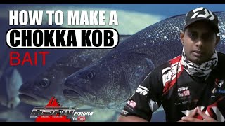 HOW TO: make a chokka kob bait