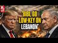 LIVE: 'Bibi Will Go Low-Key On Lebanon': US Trump Speaks With Netanyahu Amid Tensions