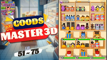 🏅 Goods Master 3D: Puzzle Games 🍒🥤🪆 LEVEL 51 ~ 75 🍄🧃🧸 GAMEPLAY 🎮 FULL GAME