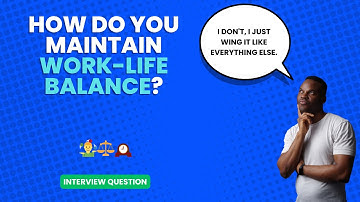 How do you maintain work-life balance? | Interview Question