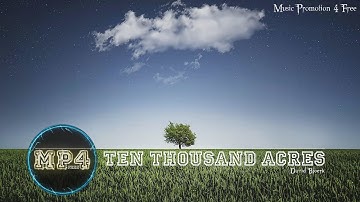 Ten Thousand Acres by David Bjoerk - [Indie Pop Music]