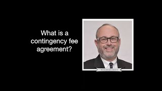 What is a contingency fee agreement?