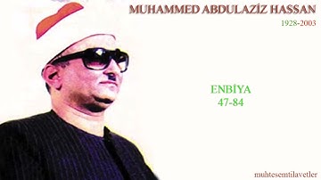 Muhammed Abdulaziz Hassan - Enbiya (47-84)   محمد عبدالعزيز حصان سورة الانبياء