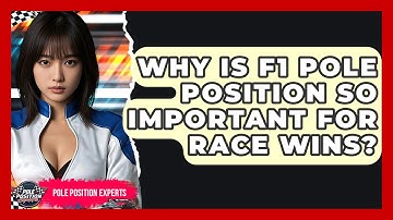 Why Is F1 Pole Position So Important For Race Wins? - Pole Position Experts