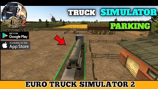 Truck Parking in Truck simulator Europe | Truck simulator 2024 Europe Gameplay || screenshot 1