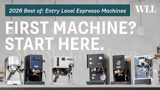 Full Best of 2026: Entry Level Espresso Machines News