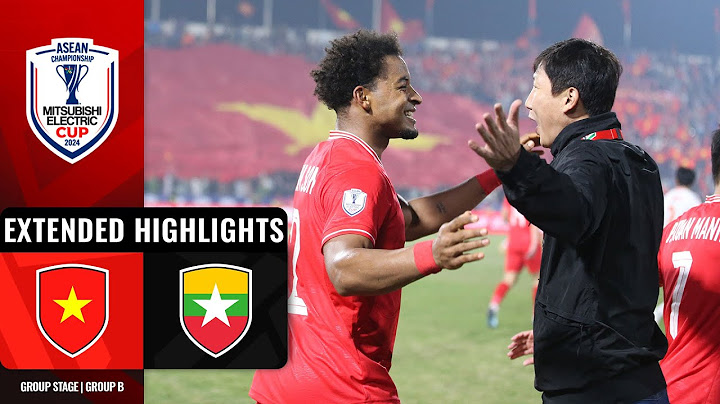 🇻🇳 Vietnam vs Myanmar 🇲🇲 (ASEAN Mitsubishi Electric Cup 2024: Group Stage Extended Highlights)