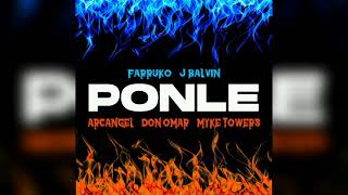 Farruko - Ponle (Remix Edit) Ft. Don Omar,J Balvin,Arcangel & Myke Towers