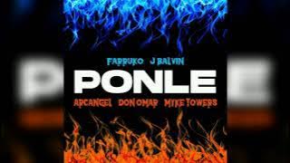 Farruko - Ponle (Remix Edit) Ft. Don Omar,J Balvin,Arcangel & Myke Towers