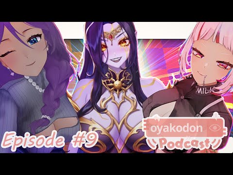 Oyakodon Podcast ポッドキャスト♡ Ep # 9 @VexoriaTheSunEater