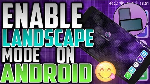 HOW TO TURN OR ROTATE ANDROID SCREEN TO LANDSCAPE MODE IN ANDROID(FOR ALL DEVICES)