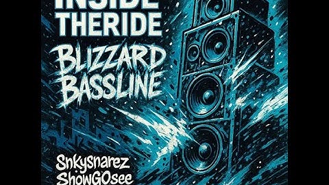INSIDE THE RIDE - "BLIZZARD BASSLINE" w/ @Snkysnarez and @show_go_see