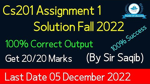 cs201 assignment 1 fall 2022| Cs201 assignment 1 solution fall 2022| CS201 assignment 1 | by M.Saqib