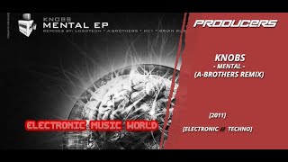 PRODUCERS: Knobs - Mental (A-Brothers Remix)