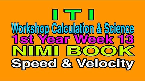 #ITI#1stYear#WSC,Week 13,NIMI BOOK,Rest,Motion,Speed,Velocity, Acceleration,Retardation, Farmula