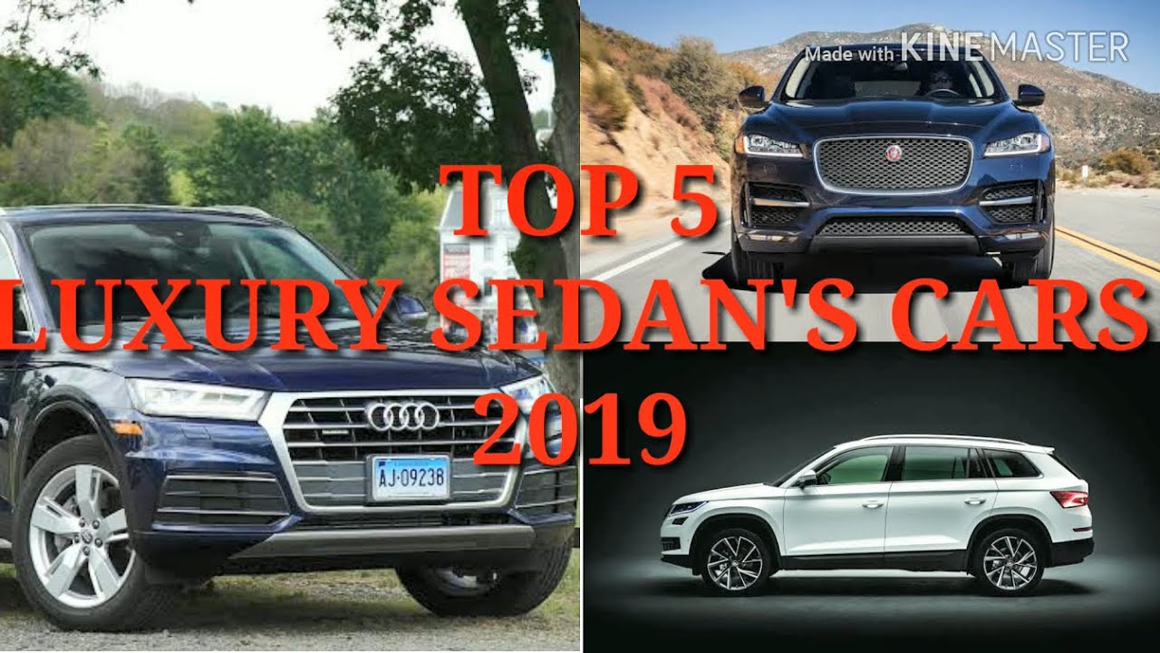 TOP 5 LUXURY SEDAN'S CARS 2019