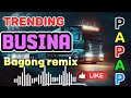 Viral bagong trending busina papap remix collection