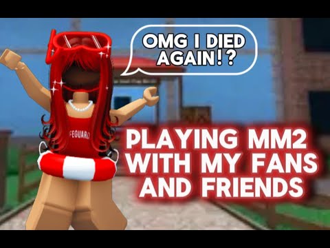 Playing MM2 with my fans and friends and talking with vc too! WARNING LOTS OF SCREAMING! #roblox