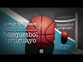 Pequeñas grandes historias del básquetbol uruguayo de Jorge Señorans