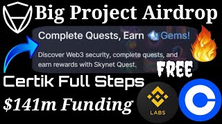 Certik Airdrop Quest || Earn Free Gems With $141M Funding Backed By Bianancelabs