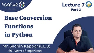 Lecture 7-3 || Base Convertion Functions in Python - SCALive