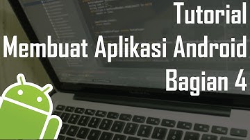 Tutorial Membuat Aplikasi Android (Pemula) - Bagian 4