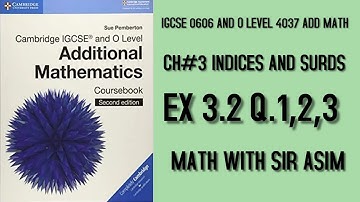 Additional Math IGCSE 0606 and O levels 4037,Ch#3 (Indices and Surds) Ex 3.2 Q.1,2,3 .Lecture #48.