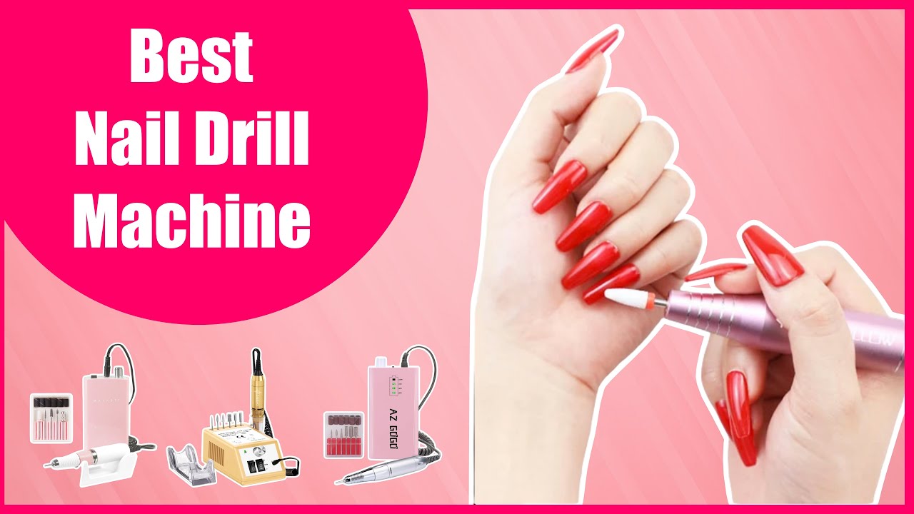 5 Best Professional Nail Drill Machines Nail Drill Machine For Home