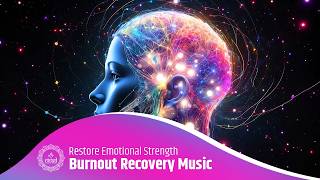 Burnout Recovery Music 741Hz | Restore Emotional Strength, Focus & Inner Balance