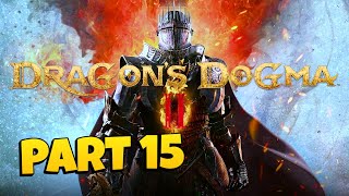 Dragon's Dogma 2 Playthrough Gameplay Part 15 - No commentary