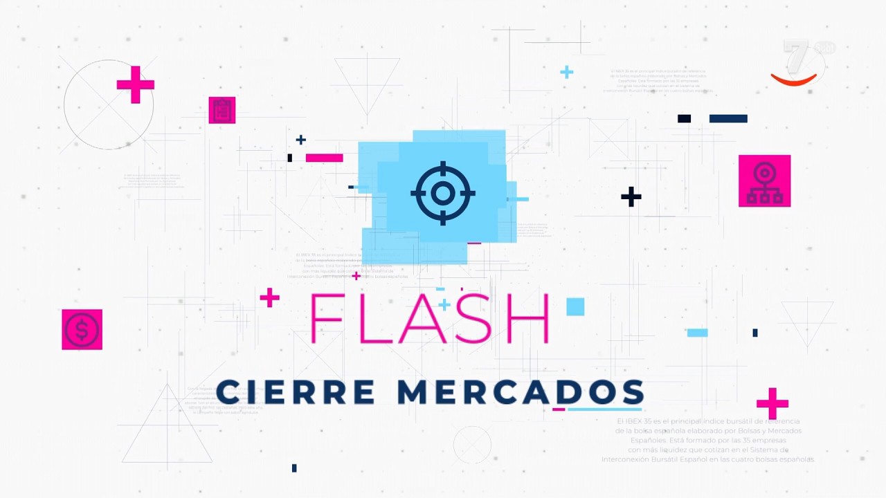 Flash Cierre de Mercados (07/07/2026)