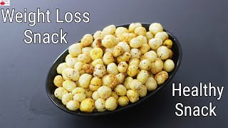 Phool Makhana - Healthy Weight Loss Snacks - How To Roast Masaka Makhana - Skinny Recipes