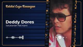 Download lagu Deddy Dores - Satukanlah Hati Kami