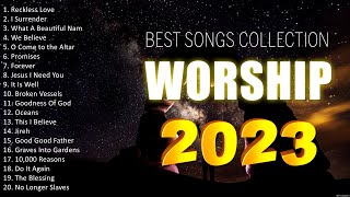The Best Worship Songs Ever (2023 Playlist) - Worship Songs Morning - Worship Songs 2023 Playlist