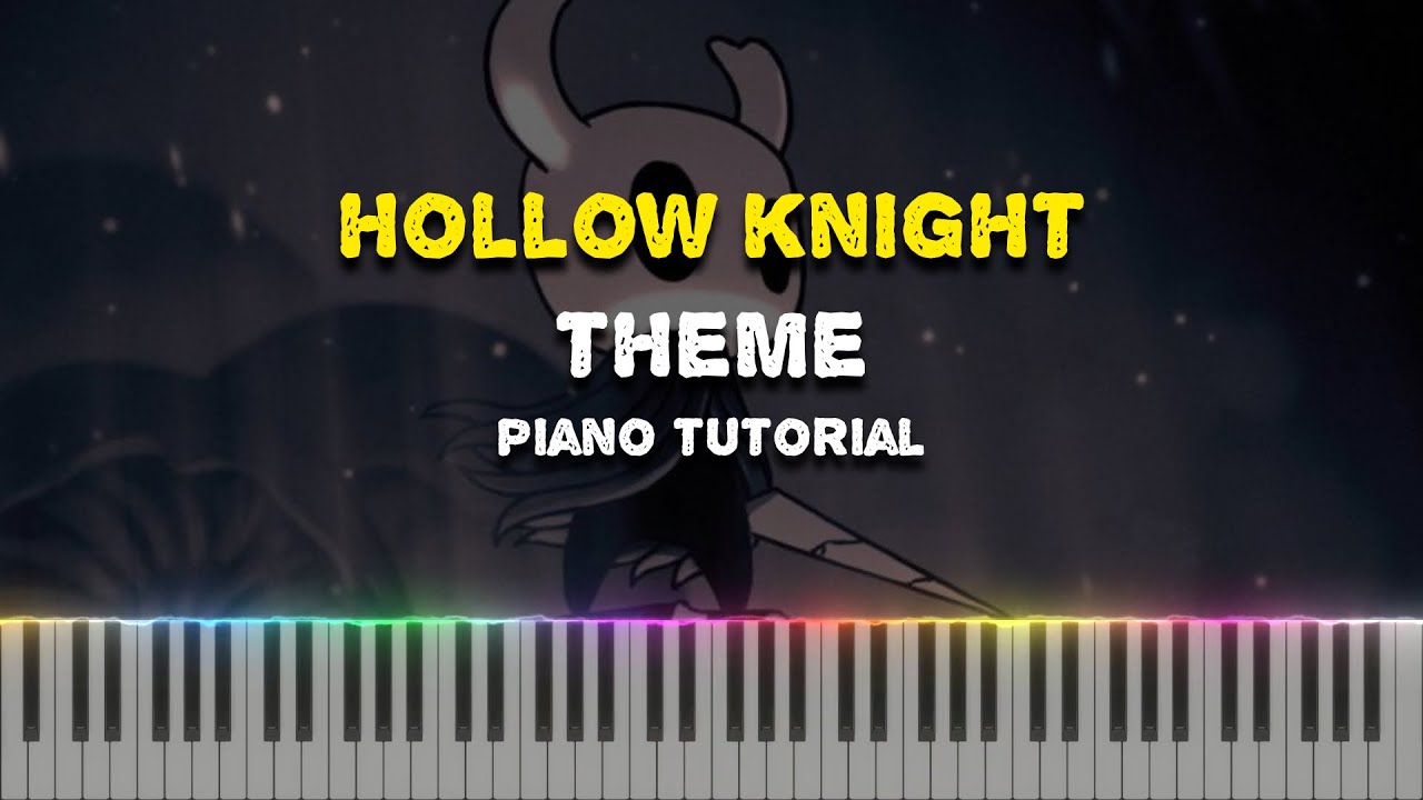Hollow Knight Theme (Piano Tutorial Synthesia)