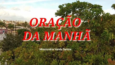ORAO DA MANH Missionria Vanda Santos