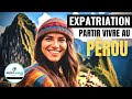  partir vivre au prou  expatriation au coeur des andes