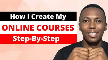 How I Create My Online Courses Step By Step | Make Money From Online Course In 2022