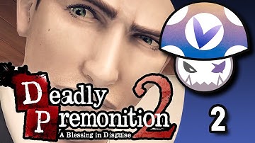 Deadly Premonition 2 - Part 3 - Full Stream | Dorb Dump [VINESAUCE]