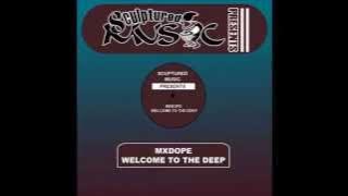 Mxdope - Welcome To The Deep (SculpturedMusic Presents)