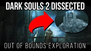 Dark Souls 2 Dissected #2 - Out of Bounds Exploration