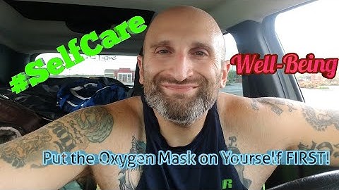 Put the Oxygen Mask on Yourself First #SelfCare