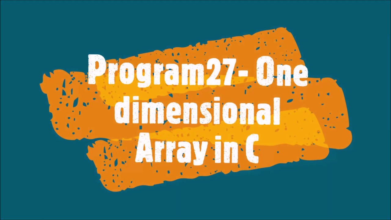 Program27-One dimensional array in C - YouTube