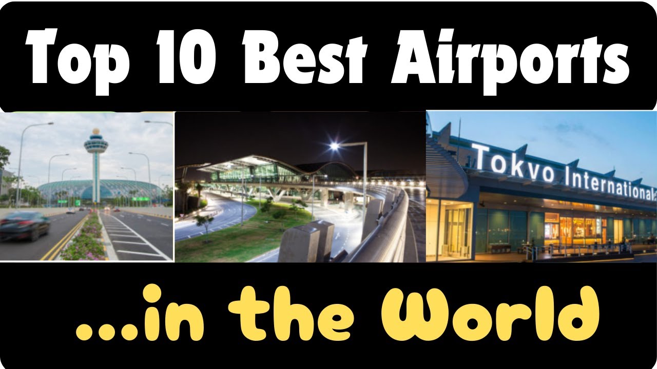 Top 10 Airports in the world - YouTube